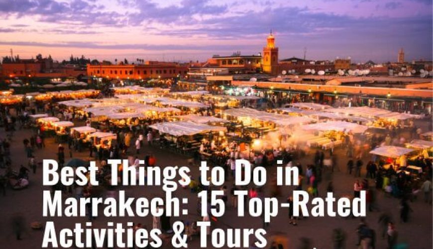 Best Things to Do in Marrakech: 15 Top-Rated Activities & Tours